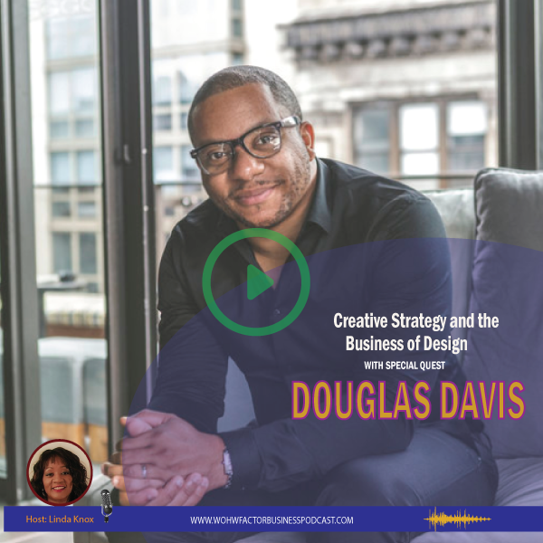 #23 Creative Strategy and the Business of Design with Douglas Davis