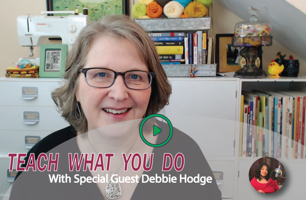 #26 Teach What You Do with Debbie Hodge